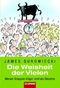 Die Weisheit der Vielen - Warum Gruppen kl&uuml;ger sind als Einzelne.