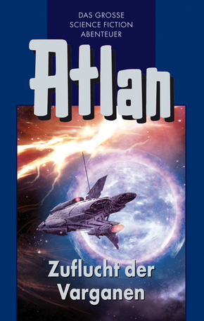 Atlan; Zuflucht der Varganen; Bd.30