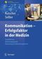 Kommunikation � Erfolgsfaktor in der Medizin