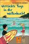 Verr&uuml;ckte Tage in der Wellenbucht