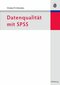 Datenqualit&auml;t mit SPSS