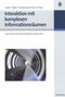 Interaktion mit komplexen Informationsr&auml;umen. Visualisierung, Multimodalit&auml;t, Kooperation