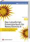 Das LotusScript-Entwicklerbuch f&uuml;r Notes/Domino 8 - Von den Grundlagen bis zu Composite Applications