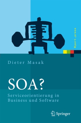SOA? Serviceorientierung in Business und Software