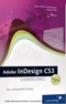 Adobe InDesign CS3 verst&auml;ndlich erkl&auml;rt - F&uuml;r Einsteiger sowie Umsteiger von QuarkXPress