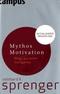 Mythos Motivation - Wege aus einer Sackgasse