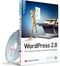 WordPress 2.8 - Vom einfachen Blog zur dynamischen Website