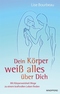 Dein K&ouml;rper wei&szlig; alles &uuml;ber Dich