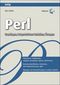 Perl - Grundlagen, fortgeschrittene Techniken und &Uuml;bungen