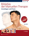Bildatlas der Manuellen Therapie; Grundlagen und Praxis; Bd.1; Bd.1