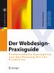 Der Webdesign-Praxisguide - Professionelle Konzeption von der Planung bis zur Promotion