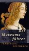 Der Museumsf&uuml;hrer Frankfurt / Offenbach