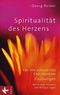 Spiritualit&auml;t des Herzens