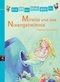 Erst ich ein St&uuml;ck, dann du Band 4 - Mirella und das Nixen-Geheimnis