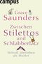 Zwischen Stilettos und Schlabberlatz - Stilvoll &uuml;berleben als Mutter
