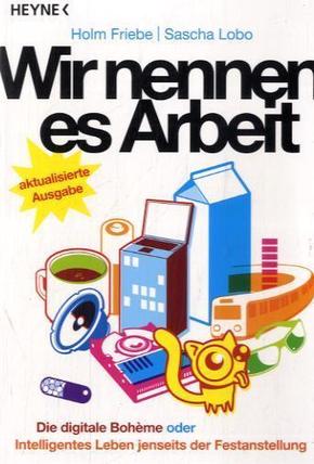 Wir nennen es Arbeit