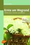 Ernte am Wegrand