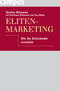 Eliten-Marketing - Wie Sie Entscheider erreichen