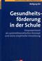 Gesundheitsf&ouml;rderung in der Schule