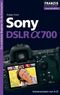 Foto Pocket Sony DSLR ?700 - Der praktische Begleiter f&uuml;r die Fototasche! Kamerawissen von A-Z