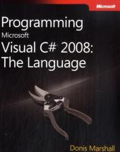 Programming Visual C# 2008: The Language