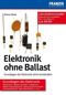Elektronik ohne Ballast