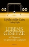 Lebensgesetze - als Wegweiser von universeller G&uuml;ltigkeit