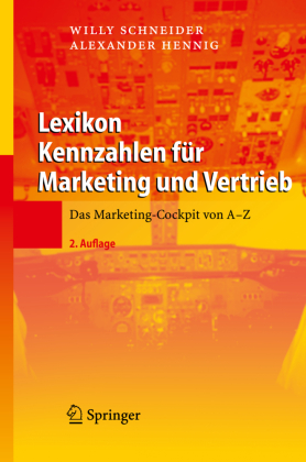 Lexikon Kennzahlen f&uuml;r Marketing und Vertrieb - Das Marketing-Cockpit von A - Z