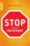 Stop - Schluss mit Ger&uuml;mpel