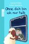 Ohne dich bin ich nur halb
