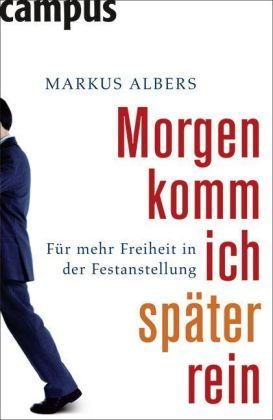 Morgen komm ich sp&auml;ter rein