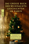 Das gro&szlig;e Buch der Weihnachtsgeschichten am Kamin