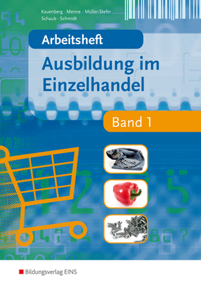 Ausbildung im Einzelhandel: Arbeitsheft; Bd.1