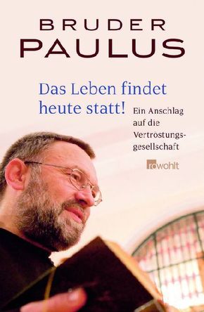 Das Leben findet heute statt!