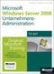 Windows Server 2008 Unternehmensadministration