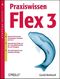 Praxiswissen Flex 3.