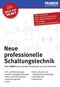 Neue professionelle Schaltungstechnik (4 B&uuml;cher in einem)