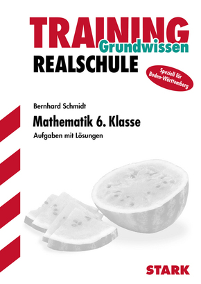 Mathematik, 6. Klasse, Speziell f&uuml;r Baden-W&uuml;rttemberg