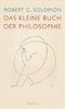 Das kleine Buch der Philosophie