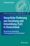 Steuerliche F&ouml;rderung von Forschung und Entwicklung (FuE) in Deutschland