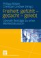 Freiheit: gef&uuml;hlt - gedacht - gelebt