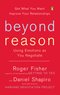 Beyond Reason - Erfolgreich verhandeln mit Gef&uuml;hl und Verstand, engl. Ausgabe