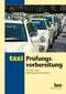 Pr&uuml;fungsvorbereitung f&uuml;r Taxi- und Mietwagenunternehmer