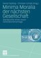 Minima Moralia der n&auml;chsten Gesellschaft - Standpunkte eines neuen Generationenvertrags