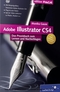 Illustrator CS4 - Das Praxisbuch zum Lernen und Nachschlagen