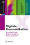 Digitale Kommunikation - Vernetzen, Multimedia, Sicherheit