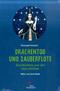 Drachentod und Zauberfl&ouml;te