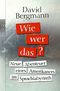 Wie, wer, das?