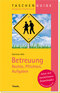 Betreuung - Rechte, Pflichten, Aufgaben.
