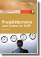 Projekttermine und Kosten im Griff  (Haufe Projektmanagement Klartext)